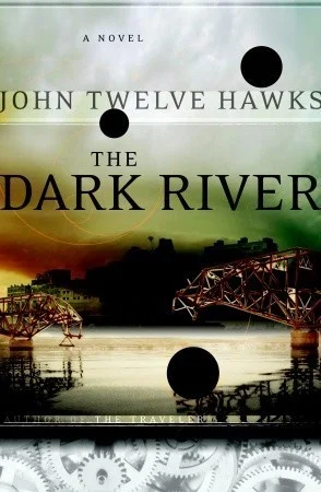 Featured image for Resumen de 'El río oscuro' por John Twelve Hawks