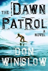 Featured image for Resumen de "The Dawn Patrol" por Don Winslow