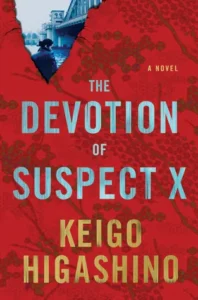 Featured image for Resumen de "La devoción del sospechoso X" por Keigo Higashino