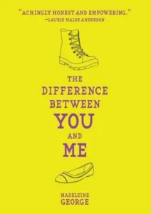 Featured image for Resumen de "La diferencia entre tú y yo" por Madeleine George