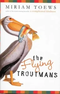 Featured image for Resumen de 'Los trout voladores' por Miriam Toews