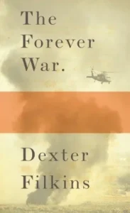Featured image for Resumen de "La guerra interminable" por Dexter Filkins