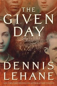 Featured image for Resumen de 'El día dado' por Dennis Lehane