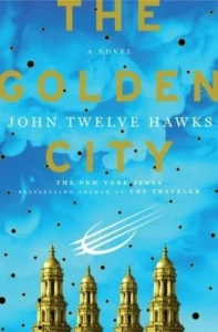 Featured image for Resumen de 'La ciudad dorada' por John Twelve Hawks