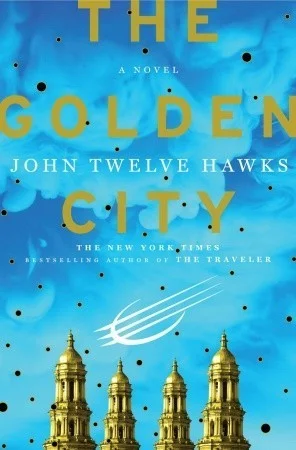 Featured image for Resumen de 'La ciudad dorada' por John Twelve Hawks