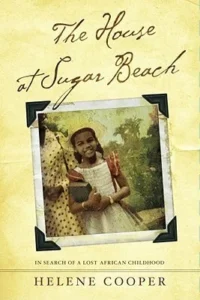 Featured image for Resumen de "La casa en Sugar Beach" por Helene Cooper