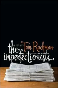 Featured image for Resumen de "Los imperfectos" de Tom Rachman
