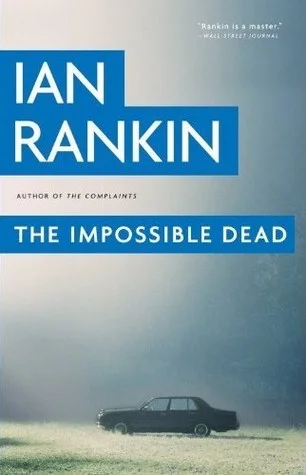 Featured image for Resumen de "Los muertos imposibles" por Ian Rankin