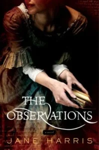 Featured image for Resumen de 'Las observaciones' por Jane Harris