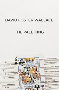 Featured image for Resumen de "El rey pálido" por David Foster Wallace