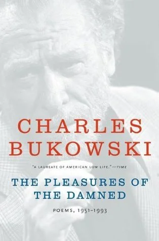 Featured image for Resumen de 'Los placeres de los malditos' por Charles Bukowski
