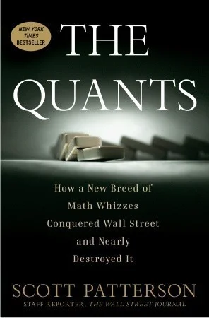 Featured image for Resumen de 'Los quants: Cómo una nueva generación de genios matemáticos conquistó Wall Street y casi lo destruyó' por Scott Patterson