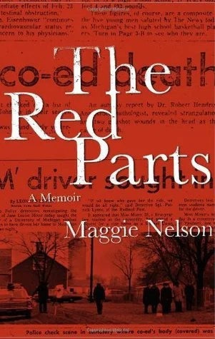 Featured image for Resumen de "Las partes rojas" por Maggie Nelson
