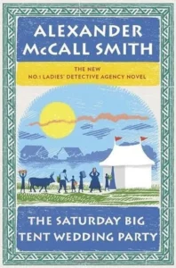 Featured image for Resumen de "La boda del sábado bajo la gran carpa" por Alexander McCall Smith