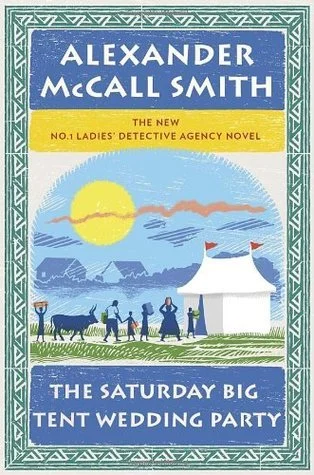 Featured image for Resumen de "La boda del sábado bajo la gran carpa" por Alexander McCall Smith
