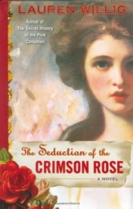 Featured image for Resumen de 'La seducción de la rosa carmesí' por Lauren Willig