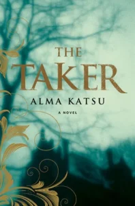 Featured image for Resumen de 'The Taker' por Alma Katsu