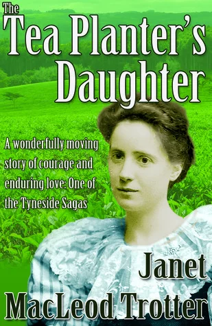 Featured image for Resumen de 'La hija del plantador de té' por Janet MacLeod Trotter