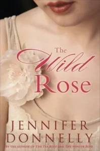 Featured image for Resumen de 'La rosa salvaje' por Jennifer Donnelly