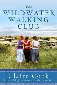 Featured image for Resumen de "El club de caminatas Wildwater" por Claire Cook