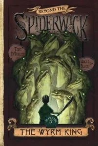 Featured image for Resumen de "Las Crónicas de Spiderwick #3: El Rey Wyrm" por Tony DiTerlizzi y Holly Black
