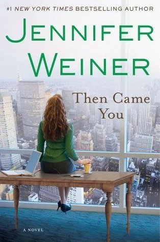 Featured image for Resumen de 'Entonces llegó tú' por Jennifer Weiner