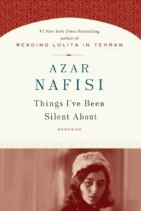 Featured image for Resumen de 'Cosas de las que he estado callada' por Azar Nafisi