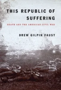 Featured image for Resumen de 'Esta República del Sufrimiento: La Muerte y la Guerra Civil Americana' por Drew Gilpin Faust
