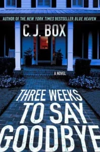Featured image for Resumen de 'Tres semanas para decir adiós' de C.J. Box
