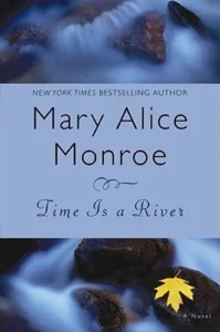 Featured image for Resumen de "El tiempo es un río" por Mary Alice Monroe