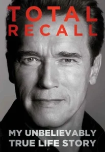 Featured image for Resumen de 'Total Recall: My Unbelievably True Life Story' por Arnold Schwarzenegger