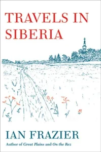 Featured image for Resumen de 'Viajes en Siberia' por Ian Frazier