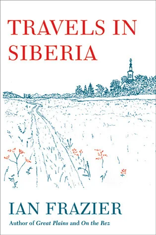 Featured image for Resumen de 'Viajes en Siberia' por Ian Frazier