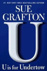 Featured image for Resumen de 'U is for Undertow' por Sue Grafton