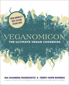 Featured image for Resumen de 'Veganomicon: El libro de cocina vegana definitivo' por Isa Chandra Moskowitz y Terry Hope Romero