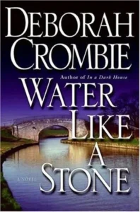Featured image for Resumen de "Agua como una piedra" por Deborah Crombie