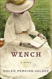 Featured image for Resumen de 'Wench' por Dolen Perkins-Valdez