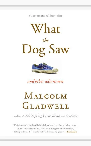 Featured image for Resumen de 'Lo que vio el perro y otras aventuras' por Malcolm Gladwell
