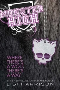 Featured image for Resumen de "Monster High #3: Donde hay un lobo, hay un camino" por Lisi Harrison