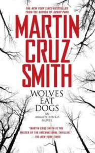 Featured image for Resumen de 'Los lobos comen perros' por Martin Cruz Smith