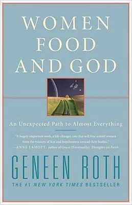 Featured image for Resumen de "Mujeres, comida y Dios" por Geneen Roth