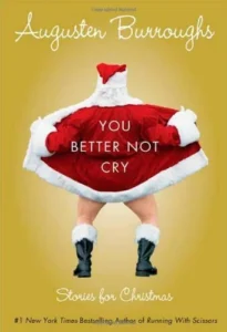 Featured image for Resumen de 'You Better Not Cry' por Augusten Burroughs