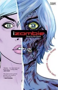 Featured image for Resumen de "iZombie, Vol. 1: Muertos en el mundo" por Chris Roberson