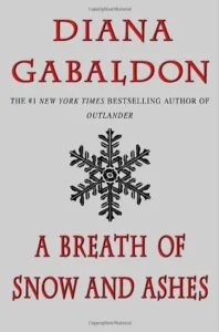 Featured image for Resumen de "Un soplo de nieve y cenizas" por Diana Gabaldon