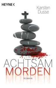 Featured image for Resumen de 'Achtsam morden' por Karsten Dusse