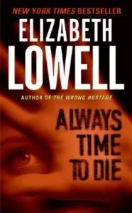 Featured image for Resumen de 'Siempre hay tiempo para morir' por Elizabeth Lowell