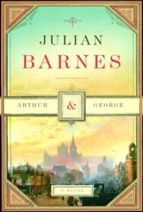 Featured image for Resumen de 'Arthur y George' por Julian Barnes