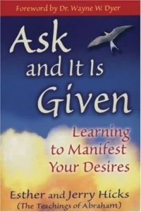Featured image for Resumen de 'Pídelo y se te dará' por Esther Hicks y Jerry Hicks