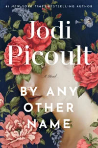Featured image for Resumen de "Por Cualquier Otro Nombre" por Jodi Picoult