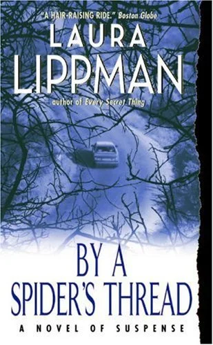 Featured image for Resumen de 'Por un hilo de araña' por Laura Lippman